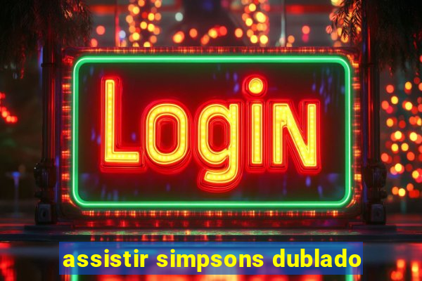 assistir simpsons dublado